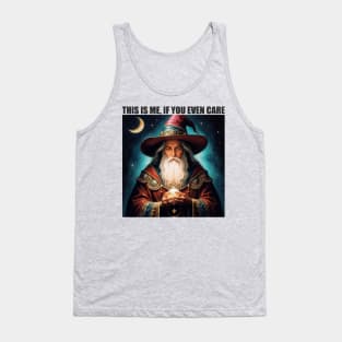 This is me if you even care (Wizard) Tank Top